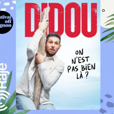 RAJE FAIT SON FESTIVAL JOUR 18 : Didou, on n’est pas bien là ? Interview avec Didou
